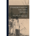 Ethnobotany of the Tewa Indians - Hardcover