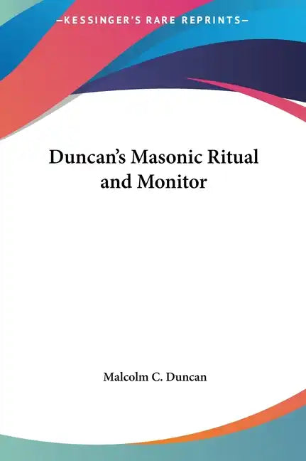 Duncan's Masonic Ritual and Monitor - Hardcover