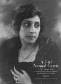 A Girl Named Carrie: The Visionary Who Created Neiman Marcus and Set the Standard for Fashion - Hardcover