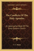 The Conflicts of the Holy Apostles: An Apocryphal Book of the Early Eastern Church - Paperback