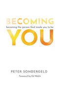 Becoming You: Becoming the person God made you to be - Paperback
