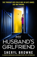 My Husband's Girlfriend: A completely unputdownable psychological thriller with a nail-biting twist - Paperback