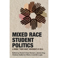 Mixed Race Student Politics: A Rising "Third Wave" Movement at UCLA - Paperback