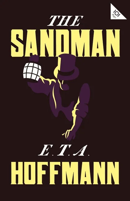 The Sandman: Annotated Edition - Also Includes an Extract from the 'Uncanny' by Sigmund Freud (Alma Classics 101 Pages) - Paperback