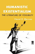 Humanistic Existentialism: The Literature of Possibility - Paperback