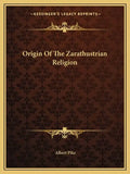 Origin of the Zarathustrian Religion - Paperback