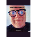 Brain-damaged America - Paperback