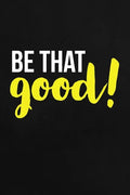 Be That Good: Employee Appreciation Gift for Your Employees, Coworkers, or Boss - Paperback