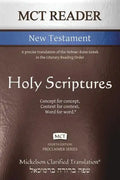 MCT Reader New Testament, Mickelson Clarified: A precise translation of the Hebraic-Koine Greek in the Literary Reading Order - Paperback