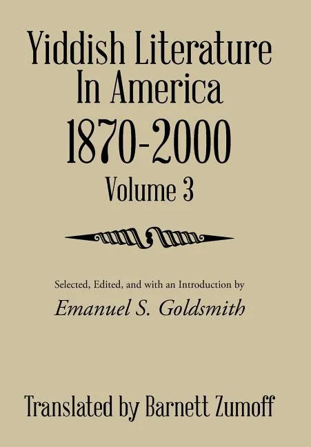 Yiddish Literature In America 1870-2000: Volume 3 - Hardcover