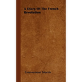 A Diary of the French Revolution - Paperback