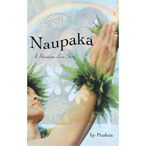 Naupaka: A Hawaiian Love Story - Hardcover
