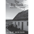 The Big Yank: Memoir of a Boy Growing Up Irish - Paperback