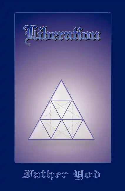 Liberation: The Tetragrammaton, The Ancient And Sacred Name Of God - Paperback