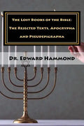 The Lost Books of the Bible: The Rejected Texts, Apocrypha and Pseudepigrapha - Paperback