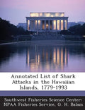 Annotated List of Shark Attacks in the Hawaiian Islands, 1779-1993 - Paperback