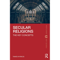 Secular Religions: The Key Concepts - Paperback