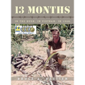 13 Months: In the Bush, in Vietnam, in 1968 - Hardcover