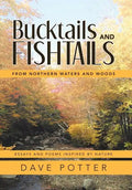 Bucktails and Fishtails: From Northern Waters and Woods - Hardcover