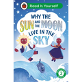 Why the Sun and Moon Live in the Sky: Read It Yourself - Level 2 Developing Reader - Hardcover