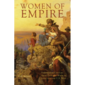 Women of Empire: Nineteenth-Century Army Officers' Wives in India and the U.S. West - Hardcover