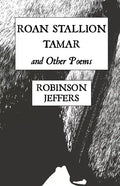Roan Stallion, Tamar and Other Poems - Paperback