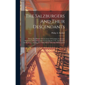 The Salzburgers And Their Descendants: Being The History Of A Colony Of German (lutheran) Protestants Who Emigrated To Georgia In 1734, And Settled At - Hardcover