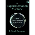 The Experimentation Machine: Finding Product-Market Fit in the Age of AI - Hardcover