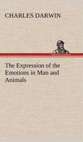 The Expression of the Emotions in Man and Animals - Hardcover