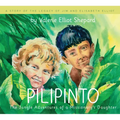 Pilipinto: The Jungle Adventures of a Missionary's Daughter - Hardcover