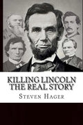 Killing Lincoln: The Real Story - Paperback
