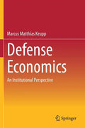 Defense Economics: An Institutional Perspective - Paperback