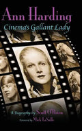 Ann Harding - Cinema's Gallant Lady (hardback) - Hardcover