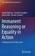 Immanent Reasoning or Equality in Action: A Plaidoyer for the Play Level - Hardcover