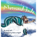 The Adventures of Mermaid Jade - Hardcover