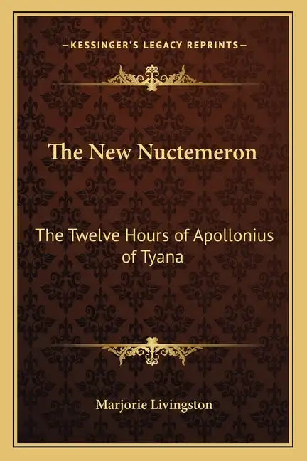 The New Nuctemeron: The Twelve Hours of Apollonius of Tyana - Paperback