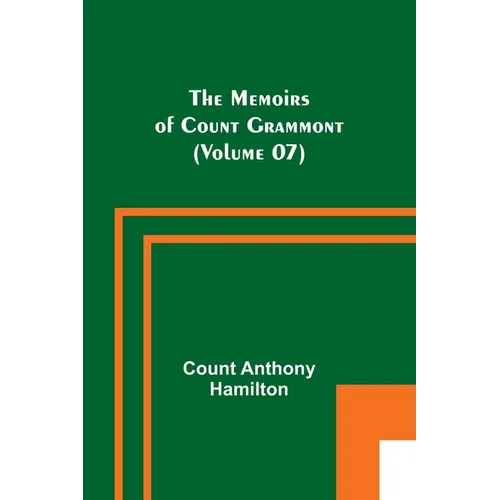 The Memoirs of Count Grammont (Volume 07) - Paperback
