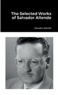 The Selected Works of Salvador Allende - Paperback