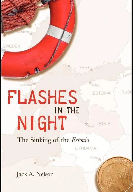 Flashes in the Night: The Sinking of the Estonia - Hardcover