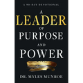 A Leader of Purpose and Power: A 90-Day Devotional (Daily Inspiration for Leadership) - Paperback