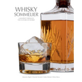 Whisky Sommelier: A Journey Through the Culture of Whisky - A Cocktail Book - Hardcover