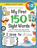 My First 150 Sight Words Workbook: (Ages 6-8) Learn to Write 150 and Read 500 Sight Words (Body, Actions, Family, Food, Opposites, Numbers, Shapes, Jo - Paperback