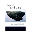 The Art of Just Sitting: Essential Writings on the Zen Practice of Shikantaza - Paperback