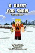 A Quest For Snow: An Unofficial Minecraft Story For Early Readers - Paperback