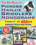 The Big Book of Picross Hanjie Griddlers Nonograms: 4 volumes in 1 - with 400++ Japanese Picture Logic Puzzles - Paperback