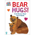Bear Hugs! from Brown Bear and Friends (World of Eric Carle) Oversize Edition - Board Book