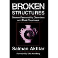 Broken Structures: Severe Personality Disorders and Their Treatment - Paperback