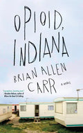 Opioid, Indiana - Paperback