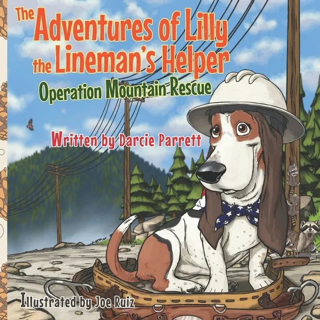 The Adventures of Lilly the Lineman's Helper: Operation Mountain Rescue - Paperback