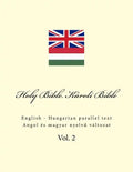 Holy Bible. Károli Bible: English - Hungarian Parallel Text - Paperback